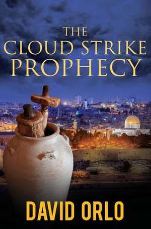 The Cloud Strike Prophecy: A Celestial Affairs Novel de David Orlo