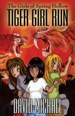 Tiger Girl Run de David Michael