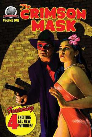 The Crimson Mask Volume One de Terrence P. McCauley