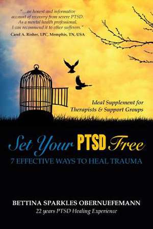 Set Your Ptsd Free de Bettina Sparkles Obernuefemann