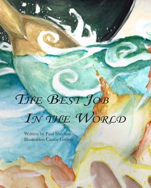 The Best Job in the World de Paul Sheehan