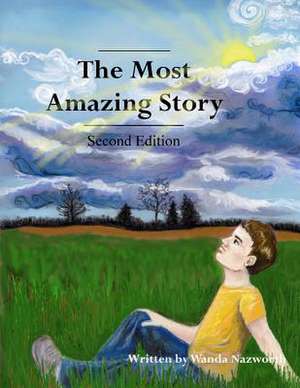 The Most Amazing Story de Wanda Nazworth