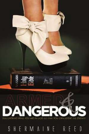 Armed & Dangerous de Shermaine Reed