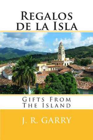 Regalos de La Isla de J. R. Garry