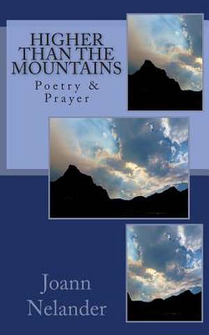 Higher Than the Mountains de Joann Nelander