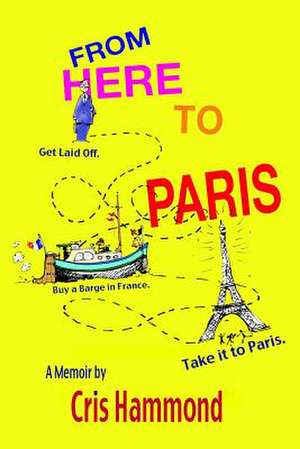 From Here to Paris de MR Cris W. Hammond