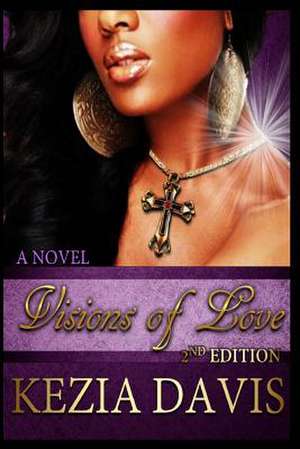 Visions of Love de Kezia Davis