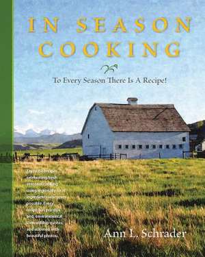 In Season Cooking de Ann L. Schrader