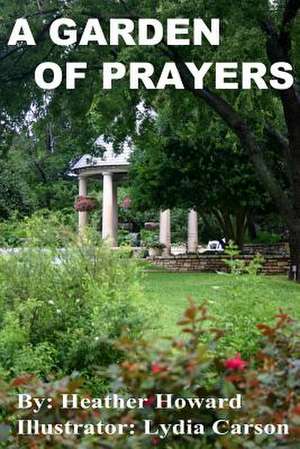 A Garden of Prayers: Kriegsvolker Im Zeitalter Der Landsknechte de Heather L. Howard