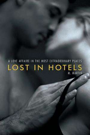 Lost in Hotels de M. Martin