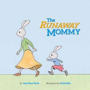 The Runaway Mommy de Jane Kuo Paris