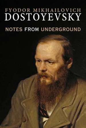 Notes from Underground de Fyodor Dostoyevsky