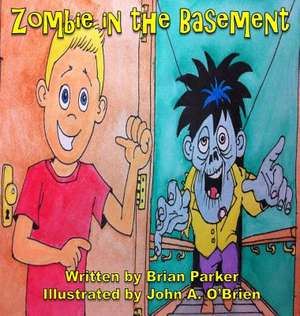 Zombie in the Basement de Brian Parker