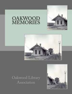 Oakwood Memories de Oakwood Library Association