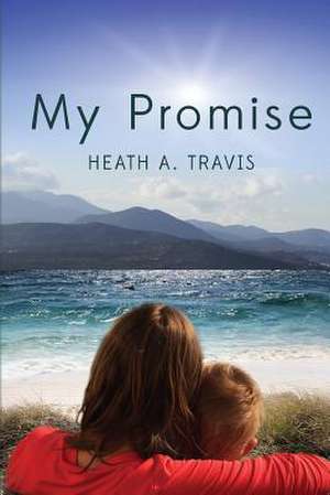 My Promise de Heath A. Travis