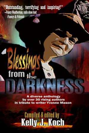 Blessings from the Darkness: A Step-By-Step Guide to Self-Publishing Via Createspace de Kelly J. Koch