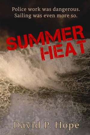 Summer Heat de David P. Hope