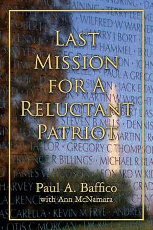 Last Mission for a Reluctant Patriot de Paul a. Baffico