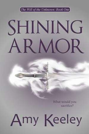 Shining Armor de Amy Keeley