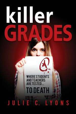 Killer Grades de Julie C. Lyons