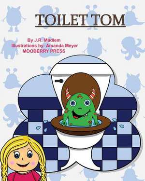 Toilet Tom de J. R. Madlem