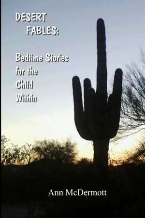 Desert Fables de Ann McDermott