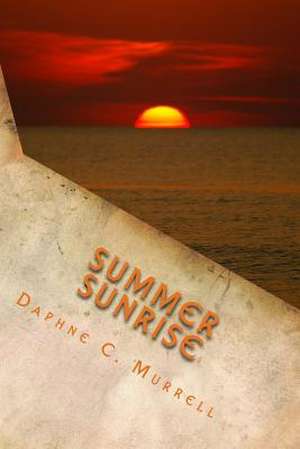 Summer Sunrise de Daphne C. Murrell