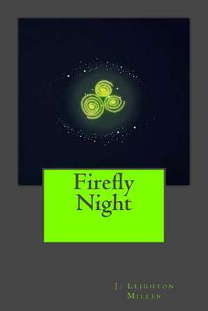 Firefly Night de J. Leighton Miller