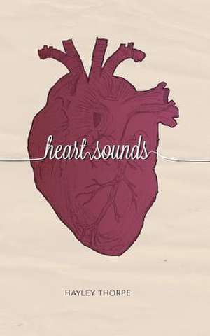 Heart Sounds de Hayley Thorpe