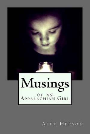 Musings of an Appalachian Girl de Alex Hersom