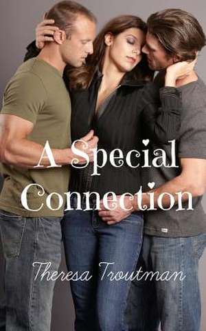 A Special Connection de Theresa Troutman