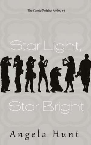 Star Light, Star Bright de Angela Hunt