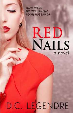 Red Nails de D. C. Legendre