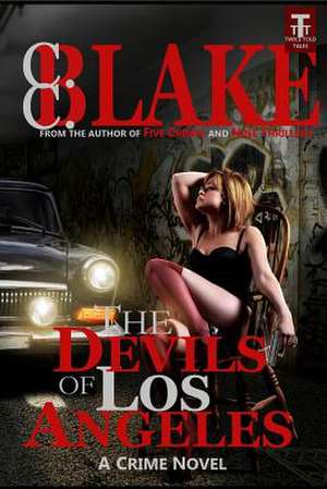 The Devils of Los Angeles de C. C. Blake