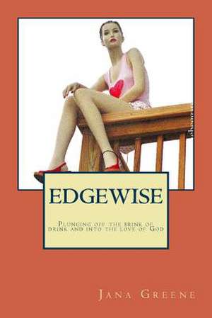 Edgewise de Mrs Jana Greene