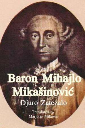 Baron Mihajlo Mikasinovic de Djuro Zatezalo