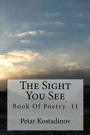 The Sight You See de Petar Kostadinov