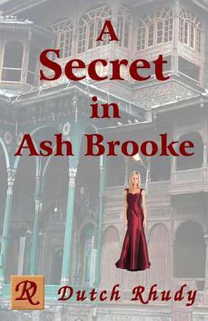 A Secret in Ash Brooke de Dutch Rhudy