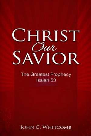 Christ Our Savior de Dr John C. Whitcomb