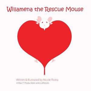 Willamena the Rescue Mouse de Nicole Rivera