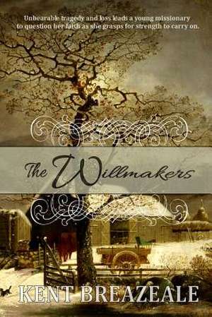 The Willmakers de Kent Breazeale