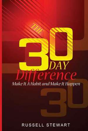 The 30 Day Difference de Russell Stewart