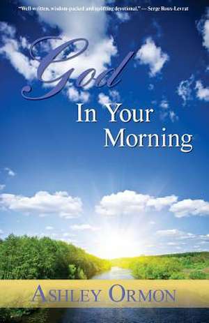 God in Your Morning de Ashley Ormon