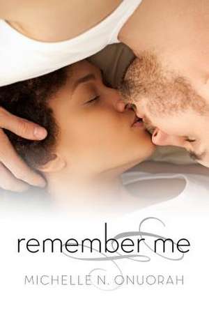 Remember Me de Michelle N. Onuorah