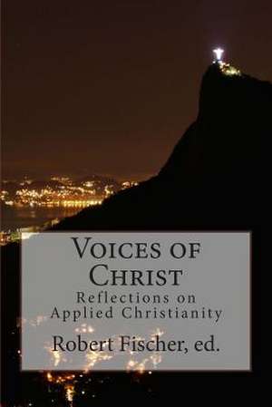 Voices of Christ de Robert Christian Fischer