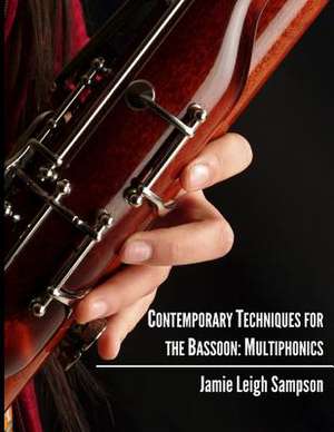 Contemporary Techniques for the Bassoon de Jamie Leigh Sampson