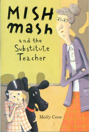 Mishmash and Substitute Teacher de Molly Cone