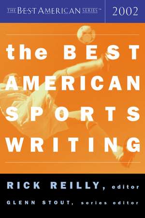 The Best American Sports Writing 2002 de Rick Reilly