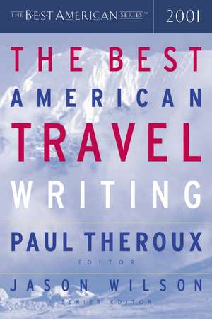 The Best American Travel Writing 2001 de Jason Wilson