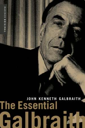 The Essential Galbraith de John Kenneth Galbraith